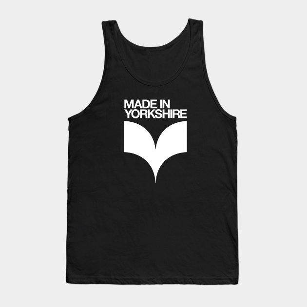 Made in Yorkshire Yorkshire Tank Top TeePublic